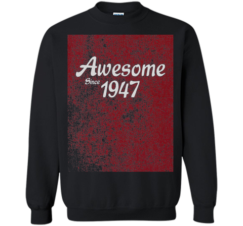 70th Birthday Gift T-Shirt Awesome Since 1947 (Fitted)