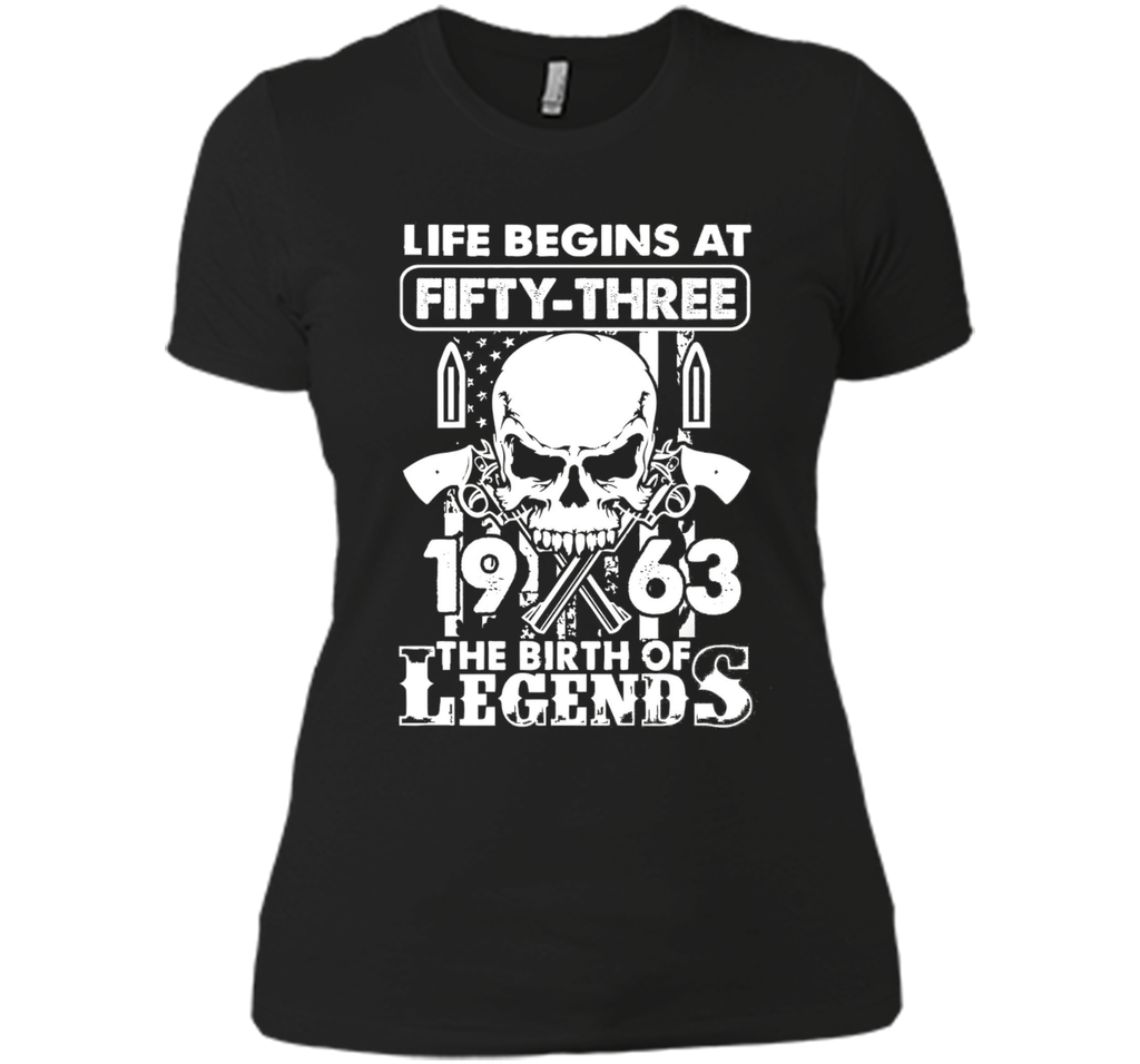 Life Begin At 53 - 1963 Birth Legends 53th Birthday T-shirts