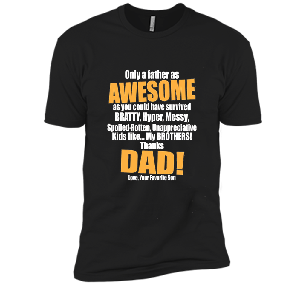 Funny Thanks Dad T-Shirt - Fathers Day Gift Sarcasm