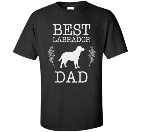 Best Labrador Retriever Dad Shirt Fathers Day Gift Dog Lover