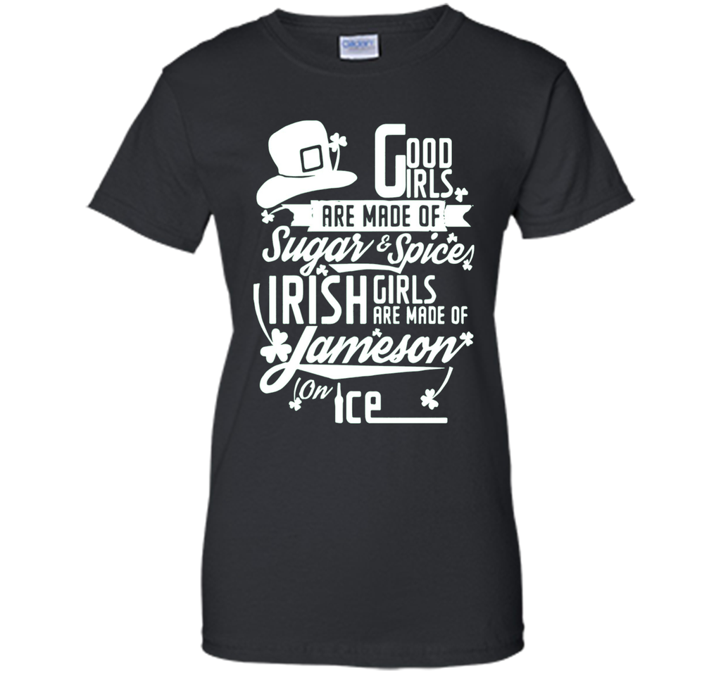 Good Irish Girls are Made of on Ice | Irish T-Shirt
