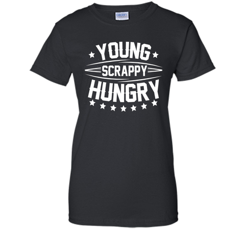 Young Scrappy and Hungry Shirt