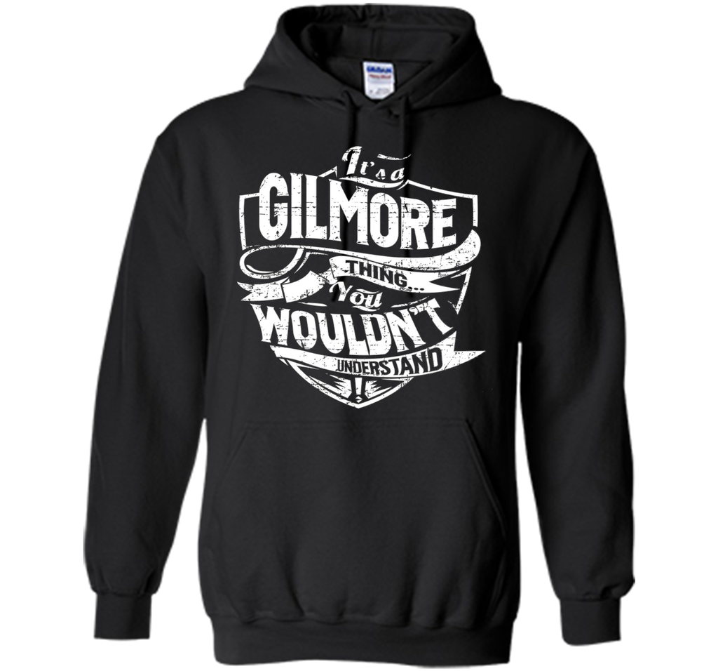 It's A Gilmore Thing You Wouldn't Understand T-Shirt