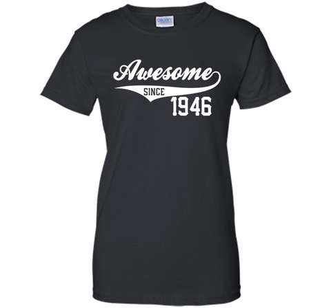 70th Birthday Gift Awesome 1946 Funny 70 year old T-Shirt