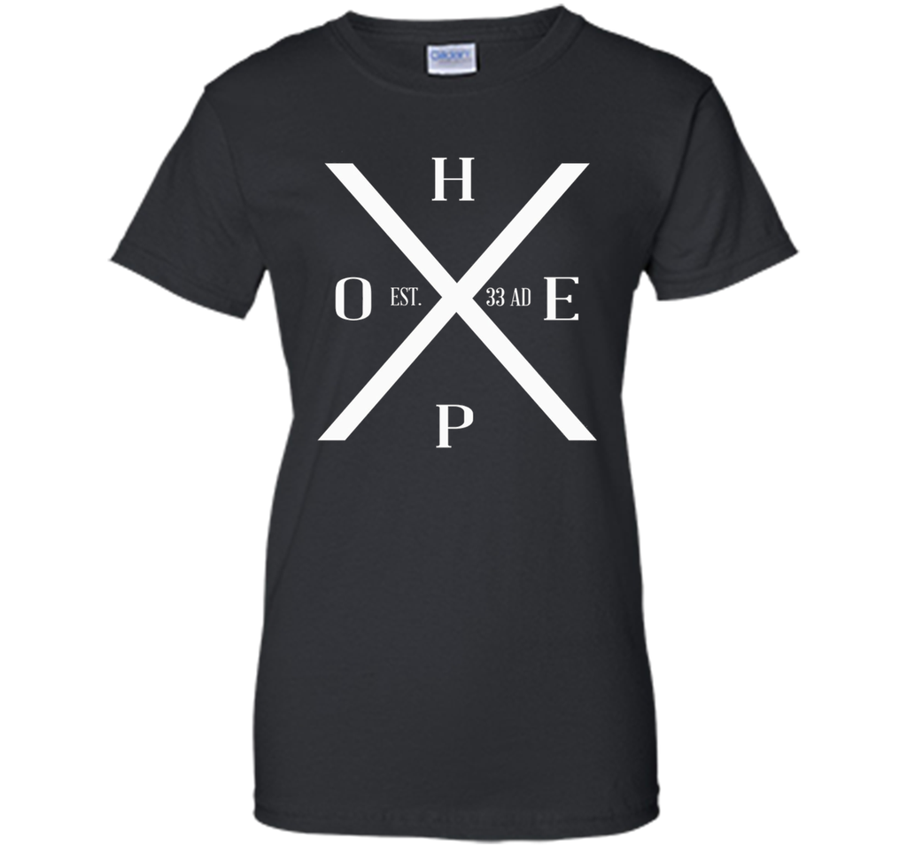 Hope Established 33 AD - Jesus - Christian T Shirt