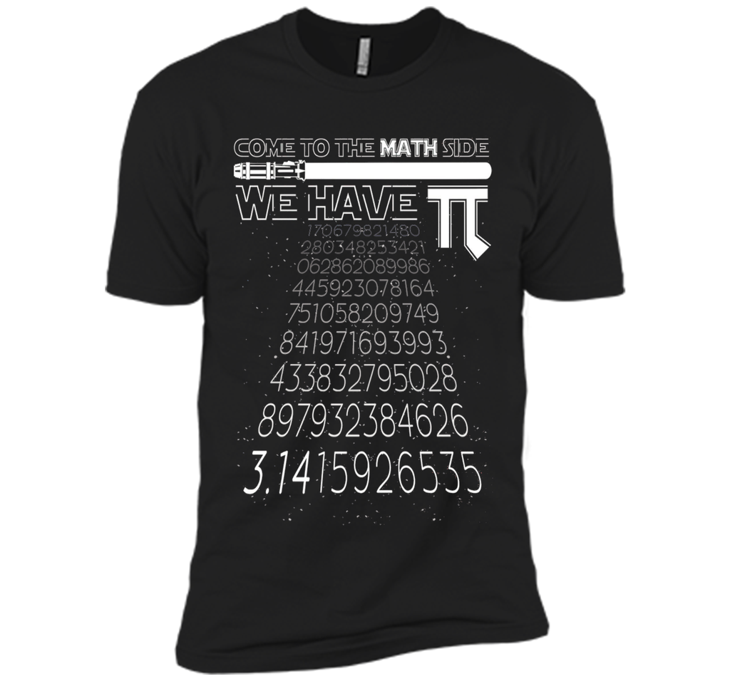 Come To The Math Side We Have Pi Funny Pi Day 2017 Shirt