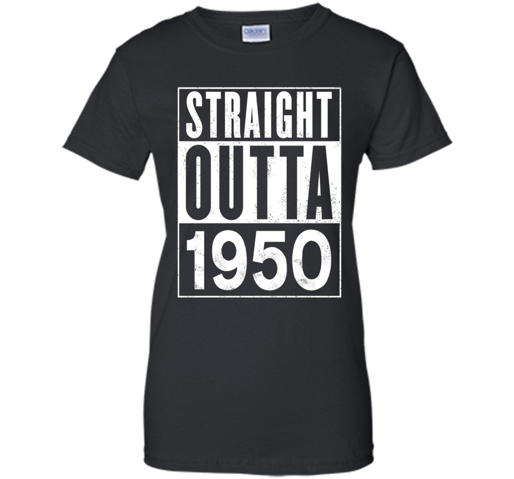 Straight Outta 1950 Year 67th Birthday Year Funny T-Shirt