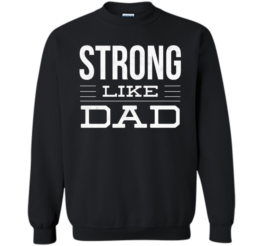 Strong Like Dad T-Shirt For Boys