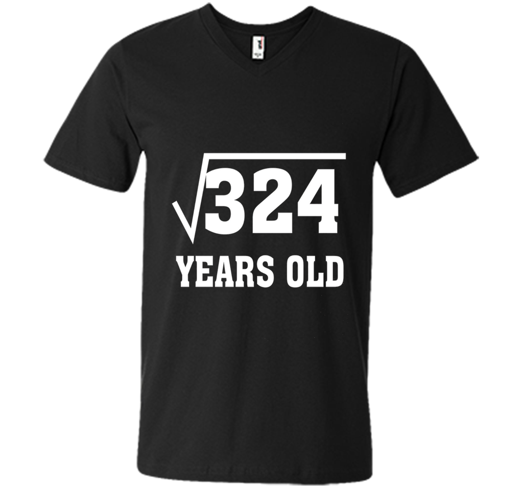 Square Root Of 324 Funny 18 Years Old T-Shirt 18th Birthday