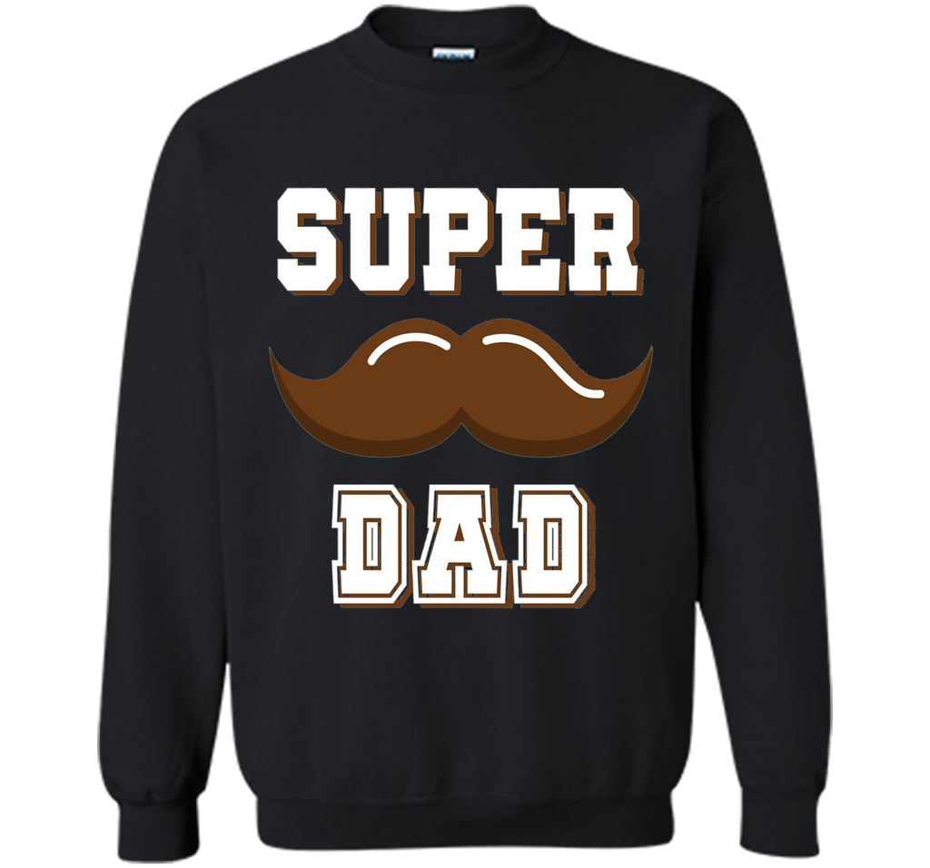 Super Dad Mustache Father's Day Tee Shirt