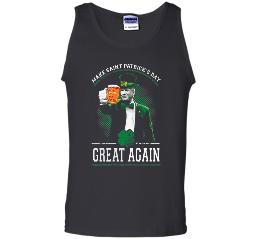 Irish - Make Saint Patrick Great Again T Shirt