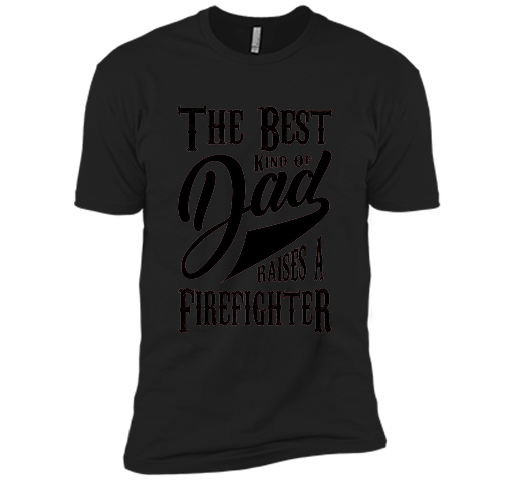 Men's Father's Day Gift T Shirt for a Firefighter 's Dad