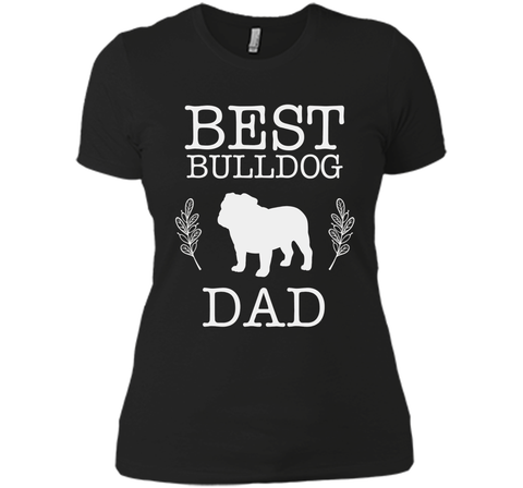 Best Bulldog Dad Shirt Father's Day Gift Dog Lover Daddy