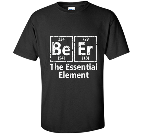 Beer The Essential Element T-Shirt