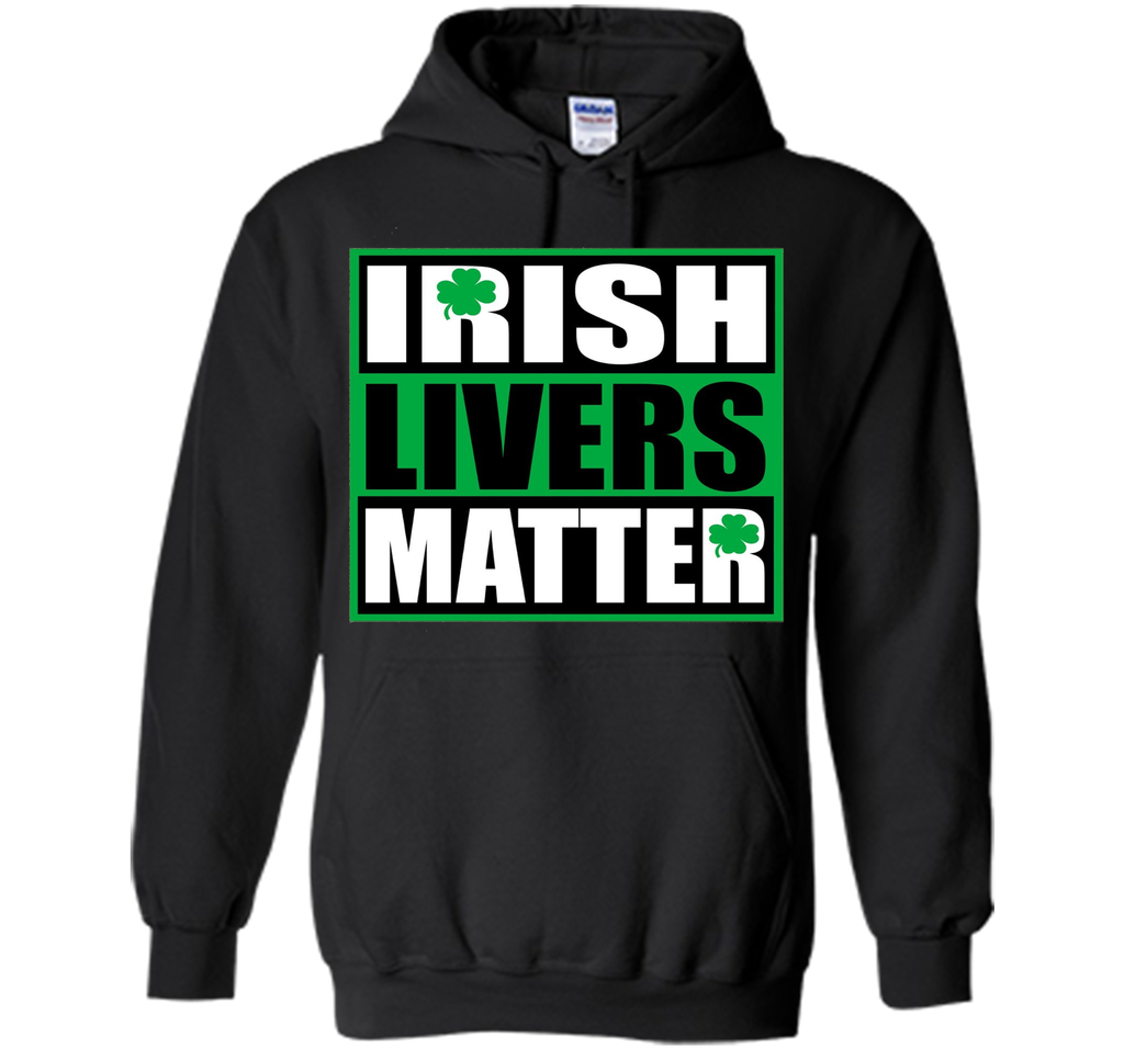Funny Irish Livers Matter Saint Patrick Day T-Shirt
