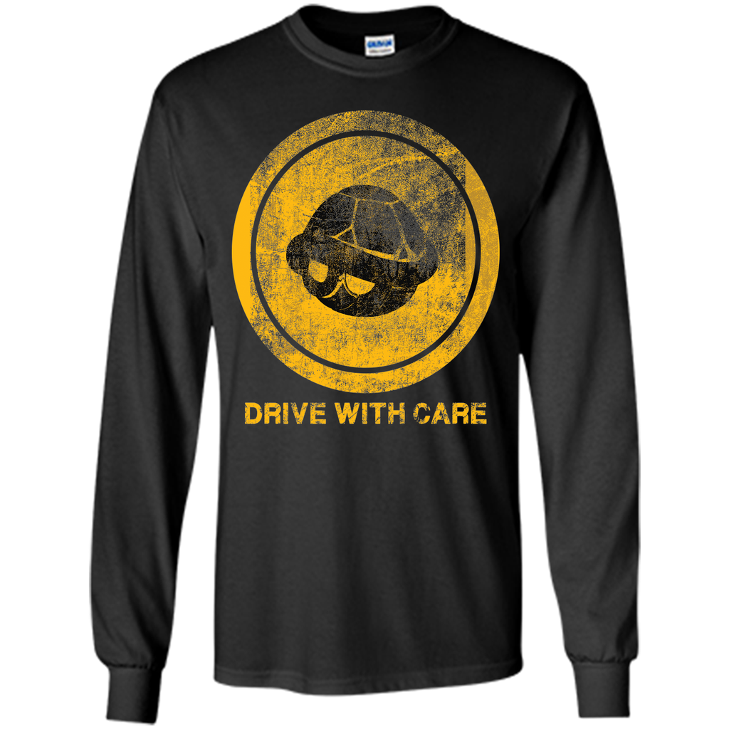Drive With Care T-Shirt