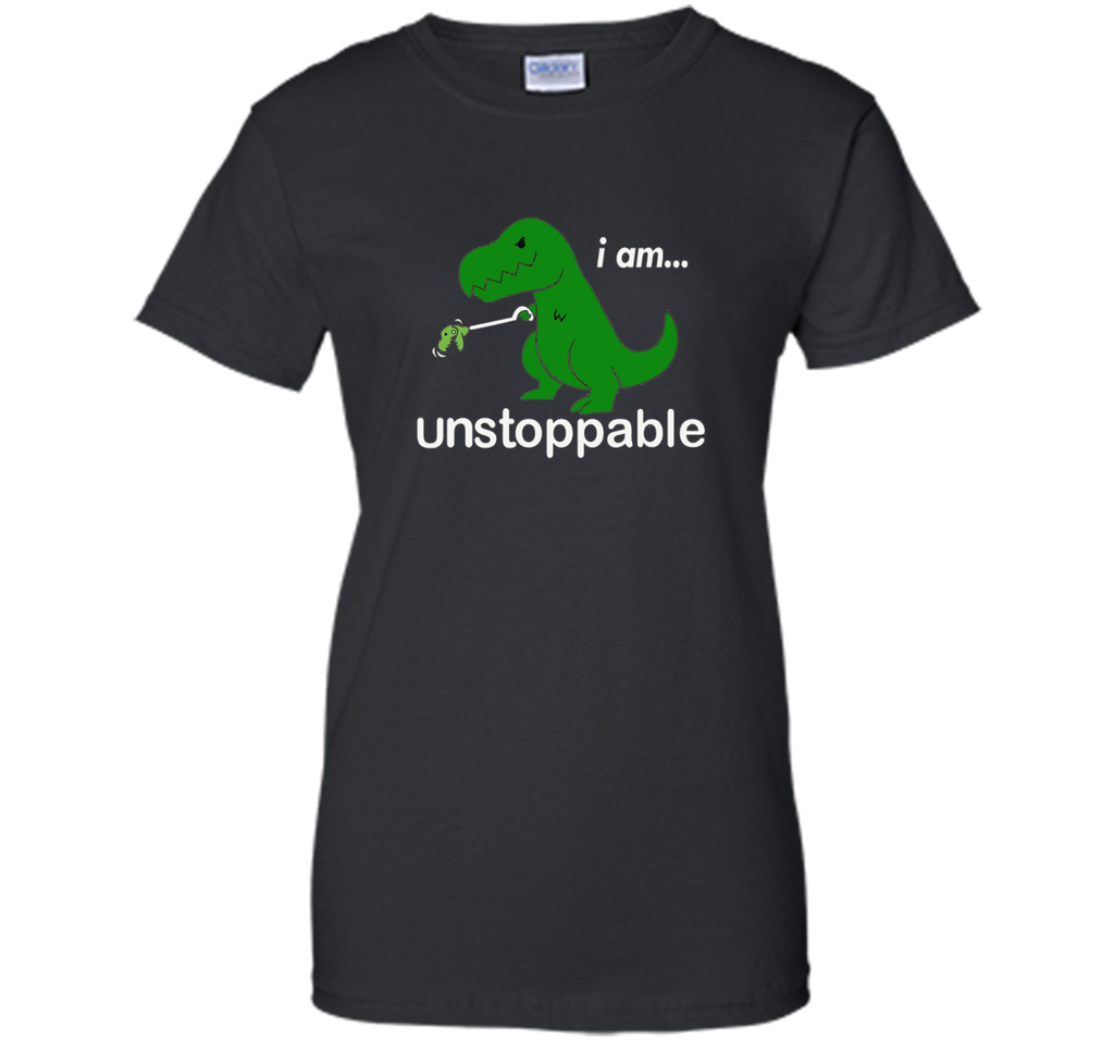Unstoppable Funny T-Rex Dinosaur T-Shirt