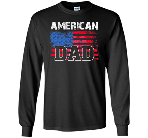 American Dad Flag Hilarious Shirt Gift For Father's Day