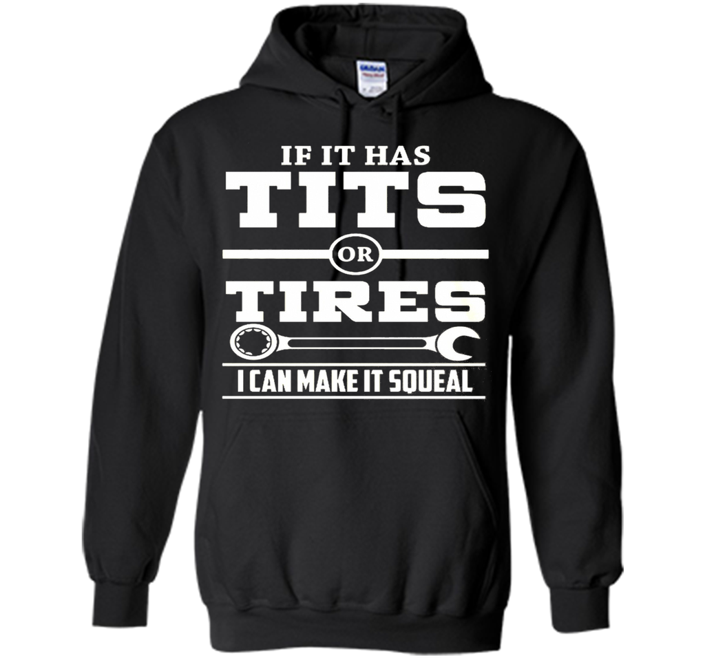 If It Has T-i-t-s Or Tires Mechanic Funny T shirt