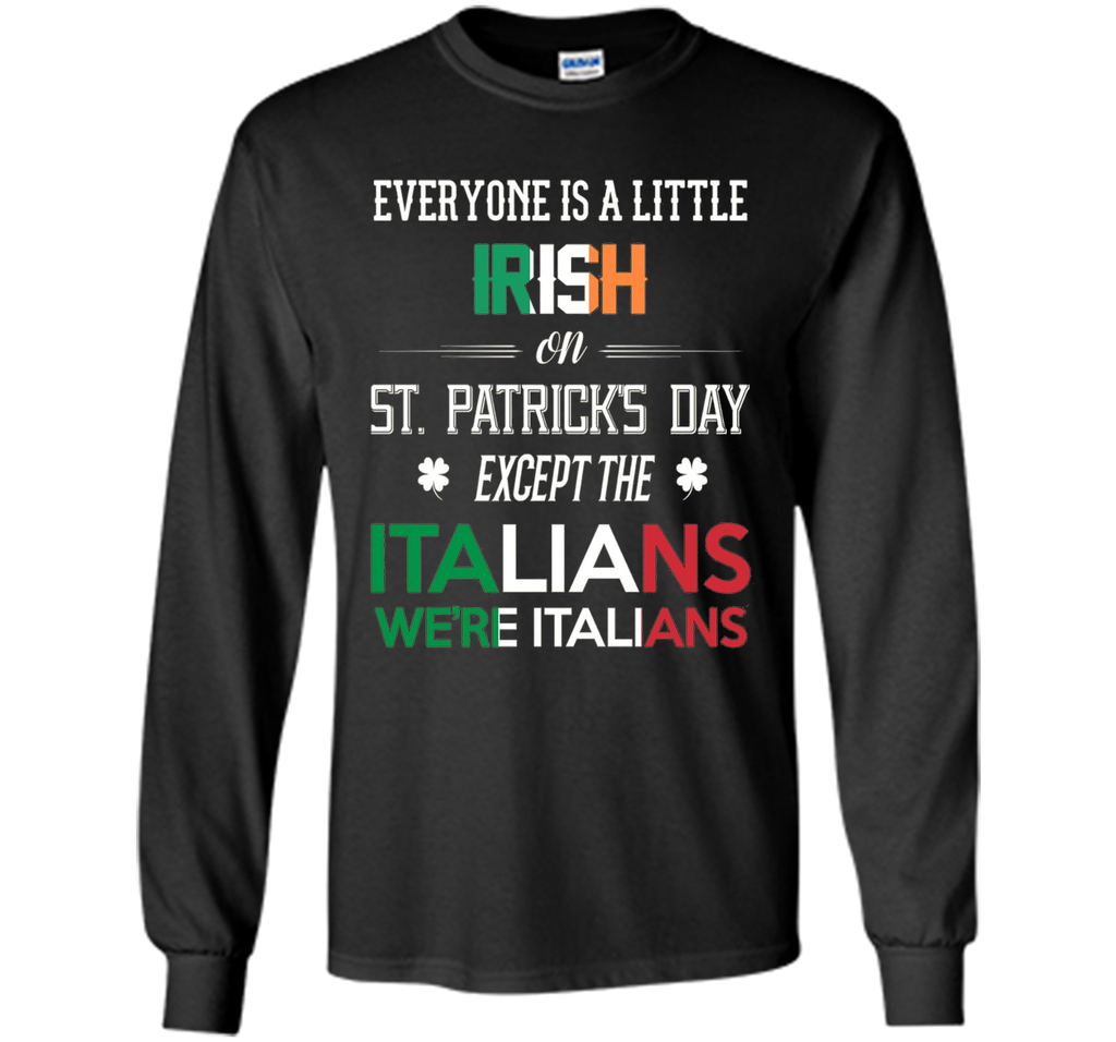 We're Still Italians on St. Patrick's Day T-Shirt