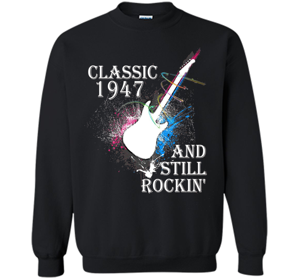 Classic Since 1947 And Still Rockin'. 69th Birthday Gift.