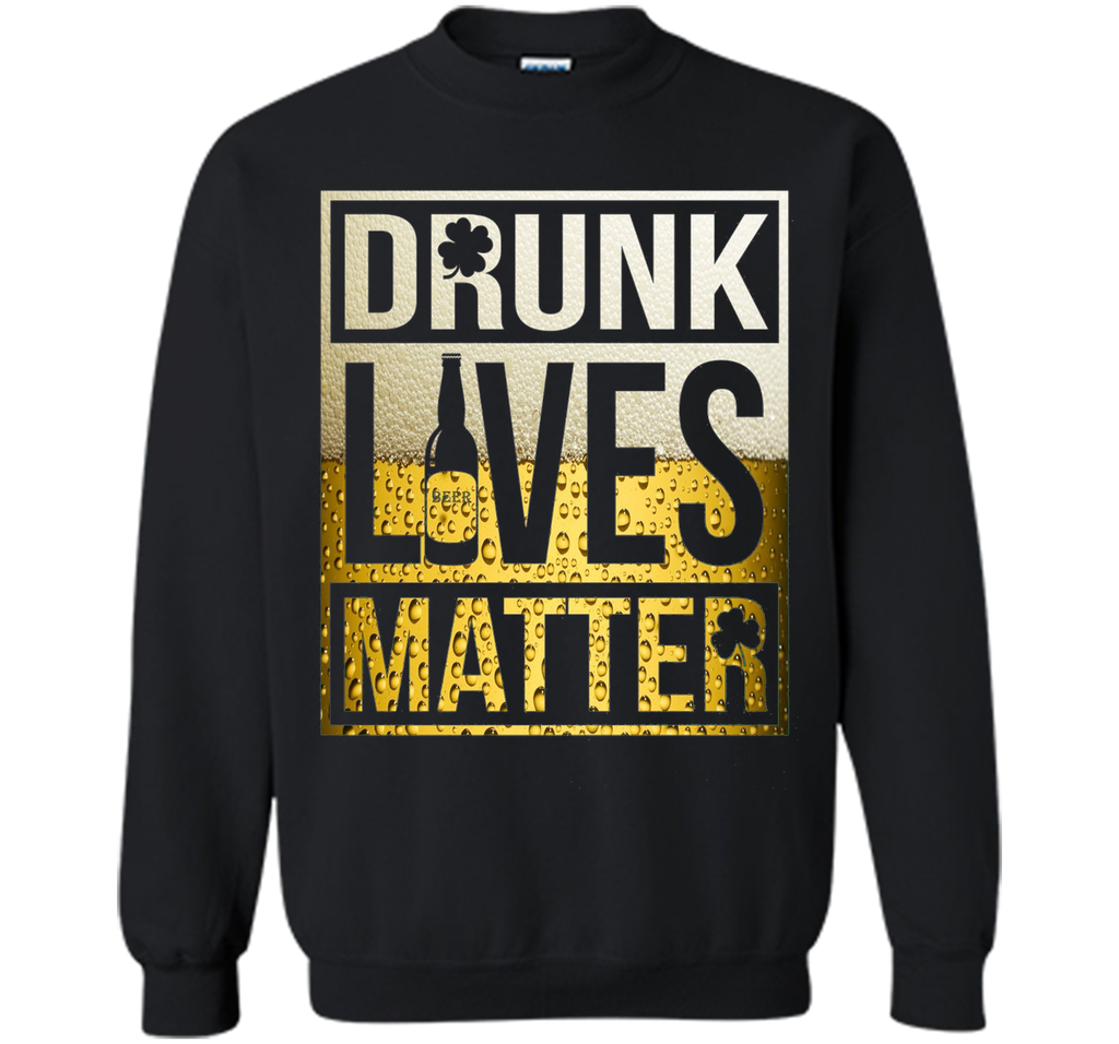Drunk Lives Matter Shirt