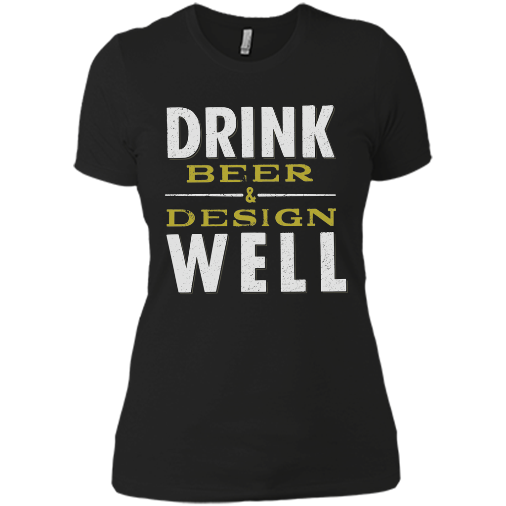 Drink Beer & Design Well T-Shirt