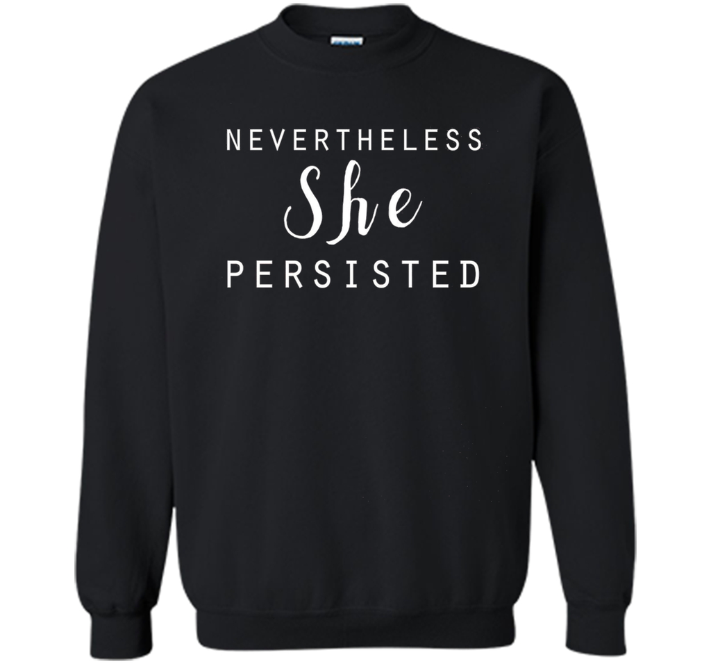 Nevertheless She Persisted T-Shirt