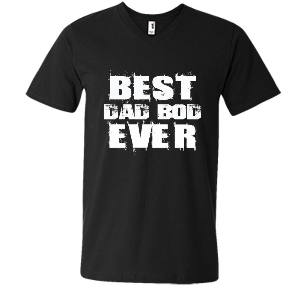 Best Dad Bod Ever Funny T-shirt Father's Day Gift Daddy