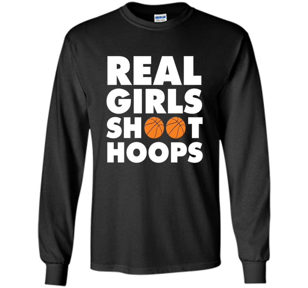 Real Girls Shoot Hoops Basketball T-Shirt