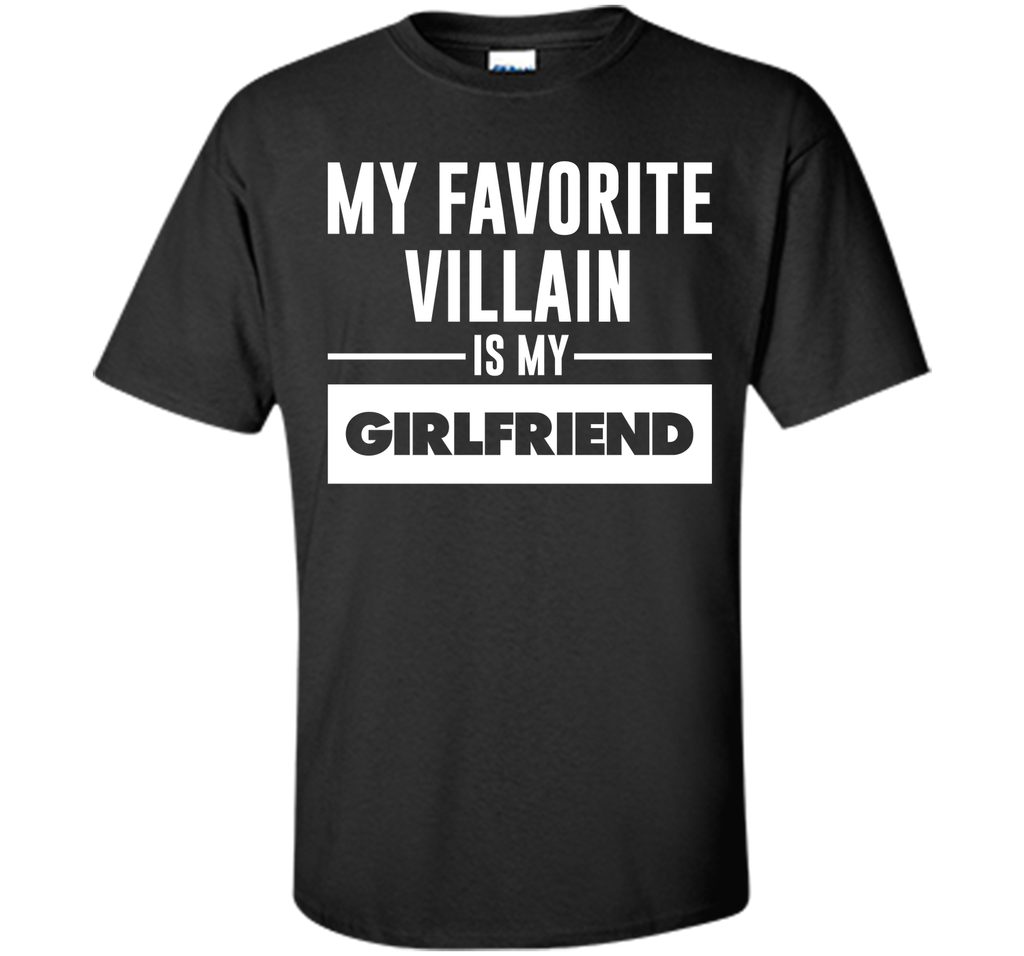 My Favorite Villain is My Girlfriend Funny Graphic T-shirt T-Shirt