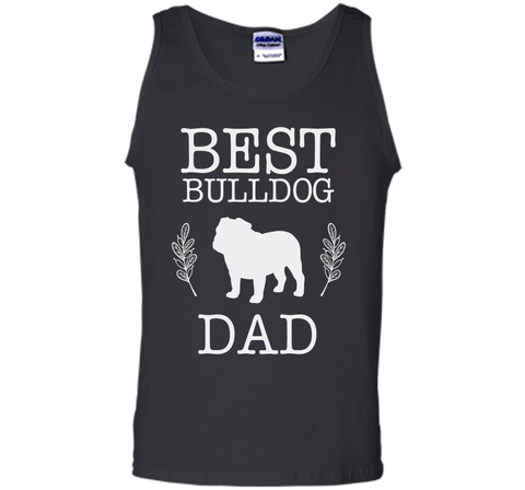 Best Bulldog Dad Shirt Father's Day Gift Dog Lover Daddy