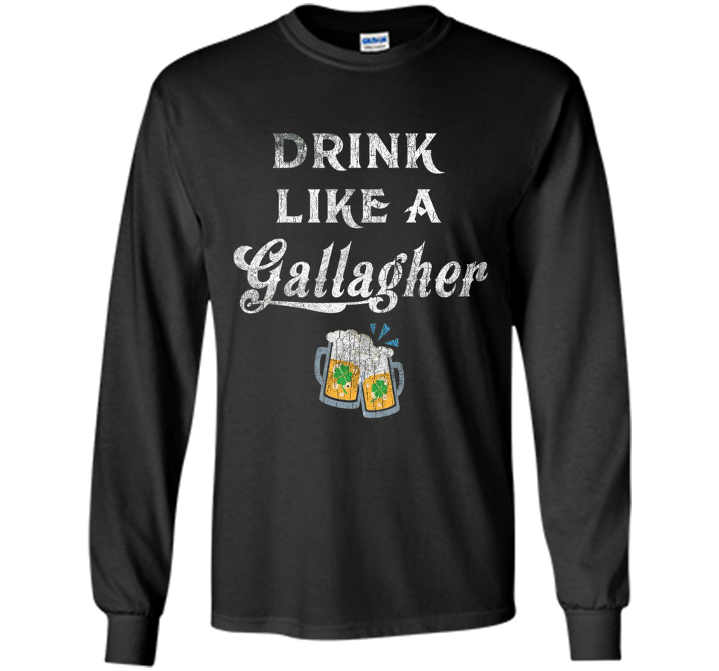 Drink Like a Gallagher St. Patty's Day Funny Ireland Tee IRL