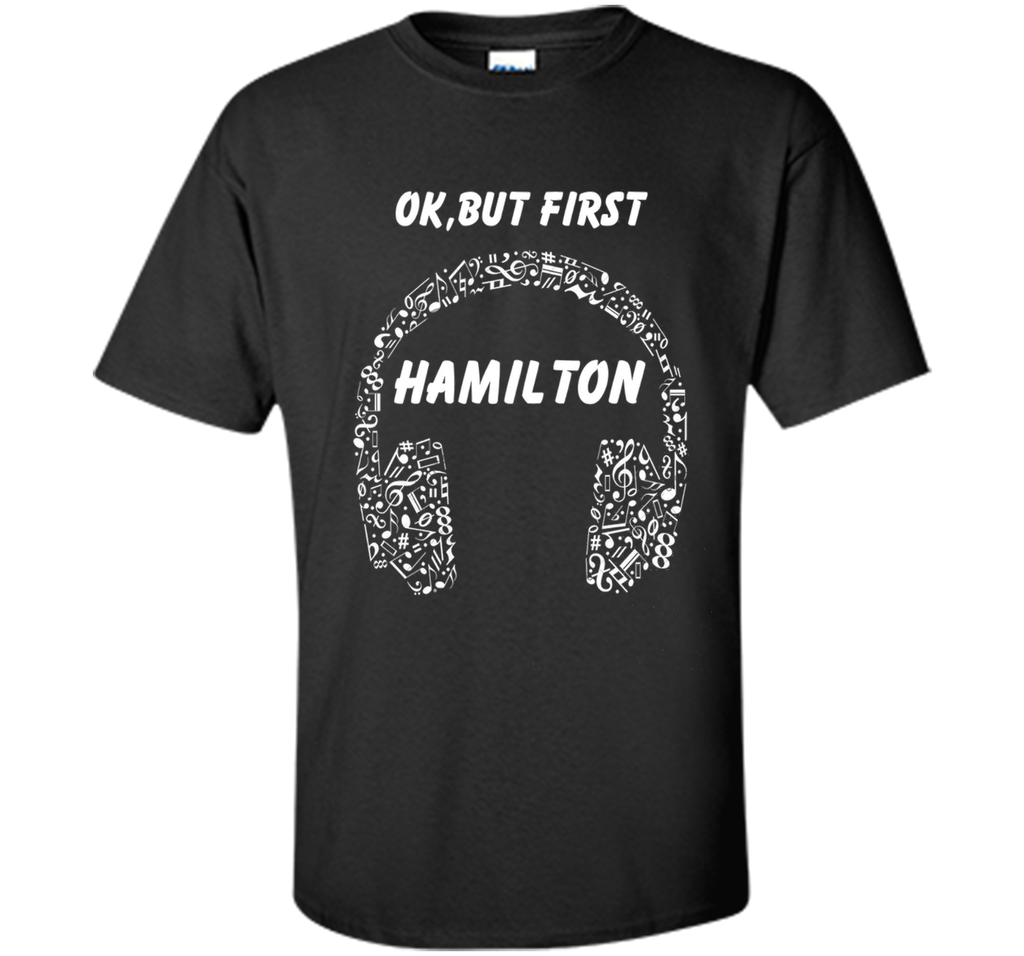 OK, BUT FIRST HAMILTON Ear Phones