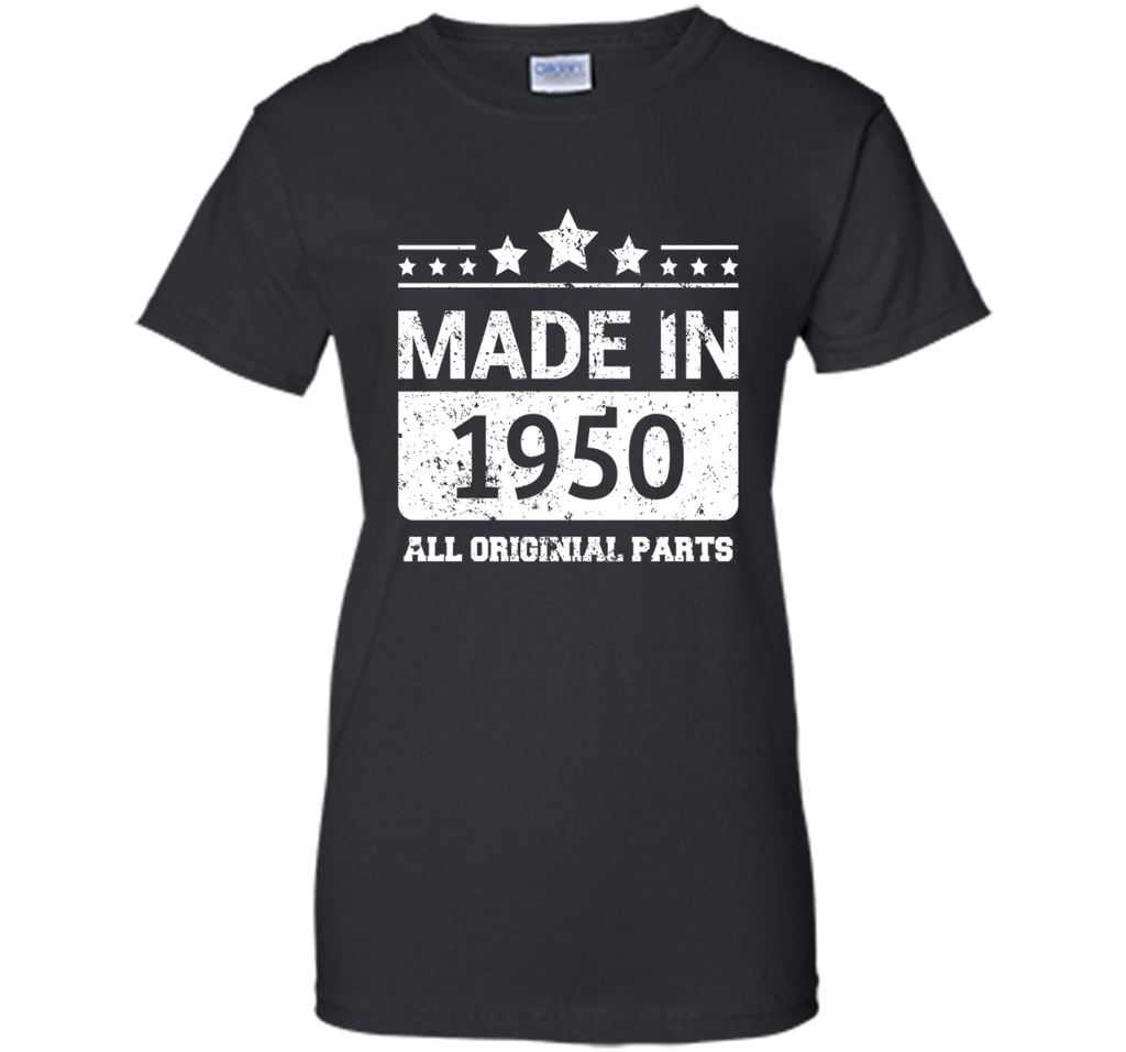 Made In 1950 All Original Parts Birthday T-Shirt
