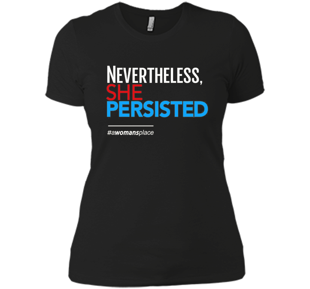 Nevertheless She Persisted: Feminist T-Shirt