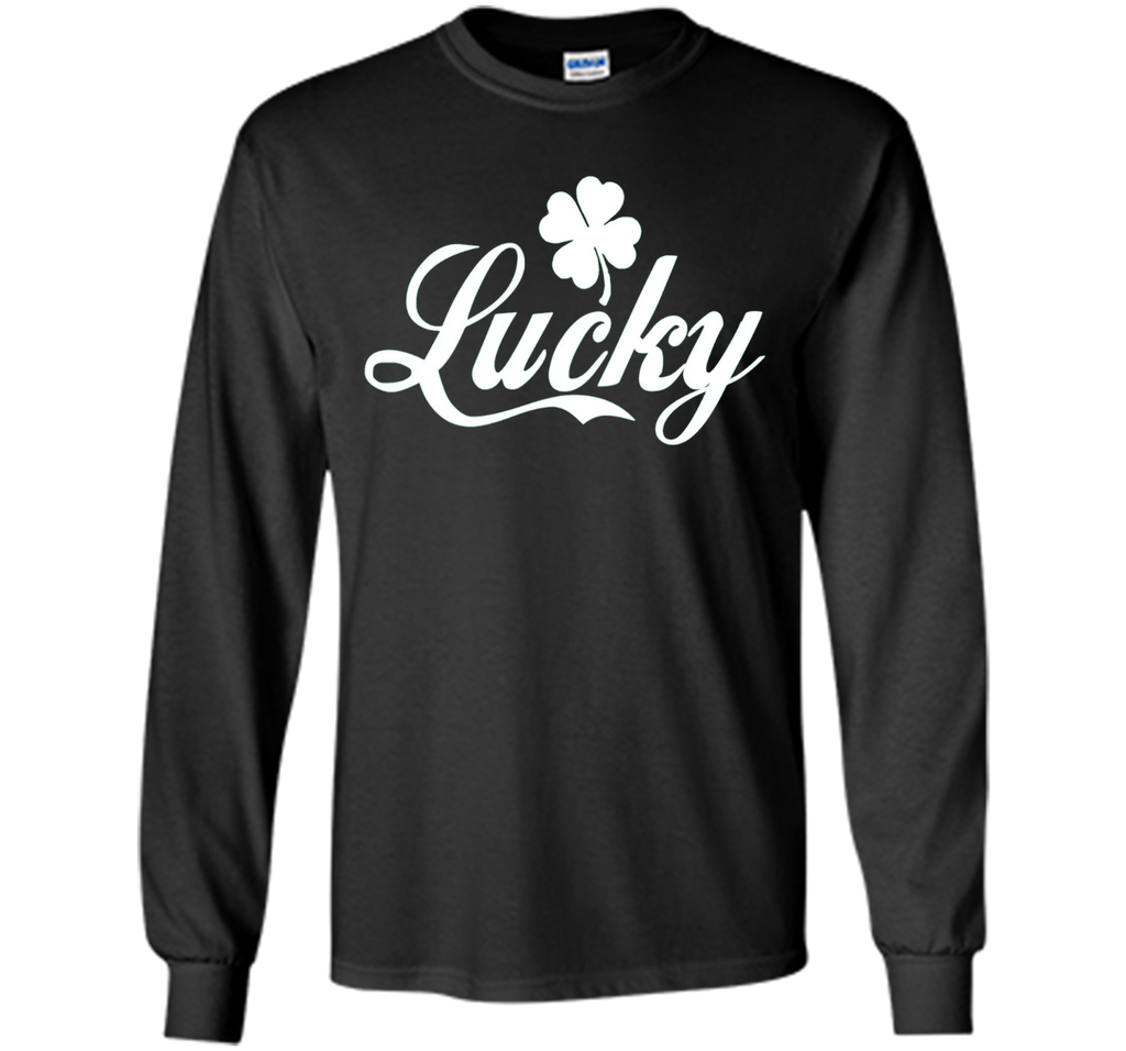 Lucky Shirt Irish St Patrick's Day Shirt