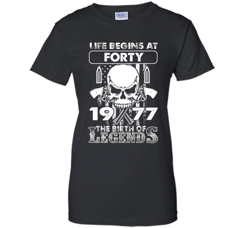 40th Birthday Gifts 1977 The Birth Of Legends T-Shirt shirt