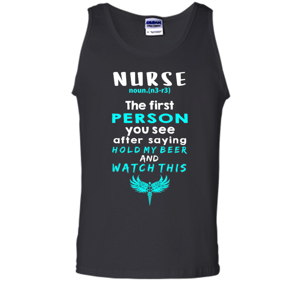 Nurse Definition Funny Hold my Beer & Watch This Tee Gift