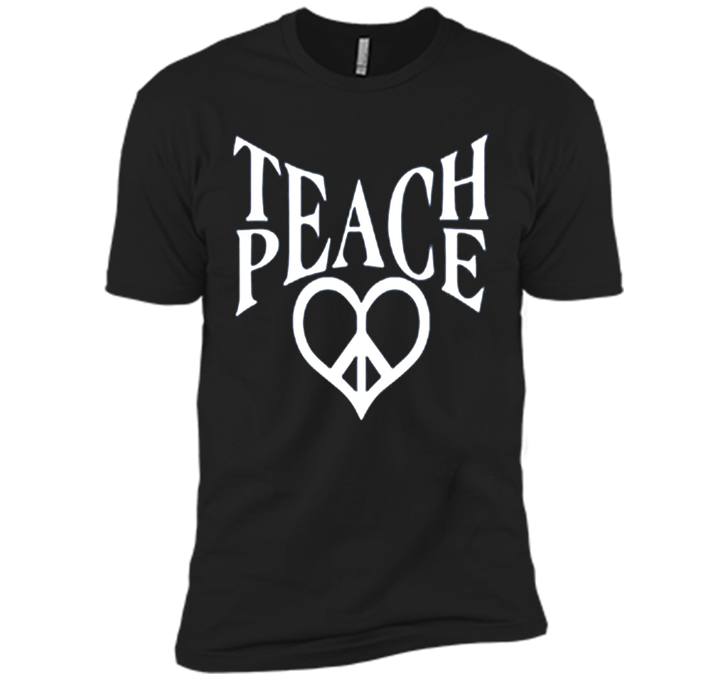 Teach Peace T shirt