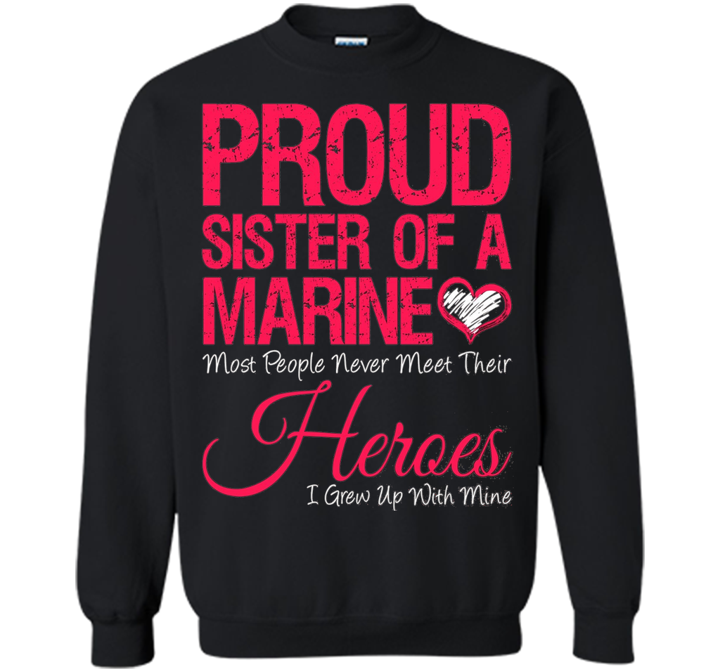 Proud sister of a army marine heroes T-Shirt
