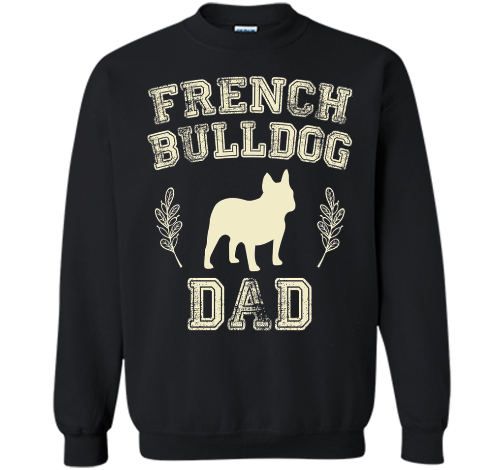 French Bulldog Dad Shirt Dog Lover Father's Day Gift for Him