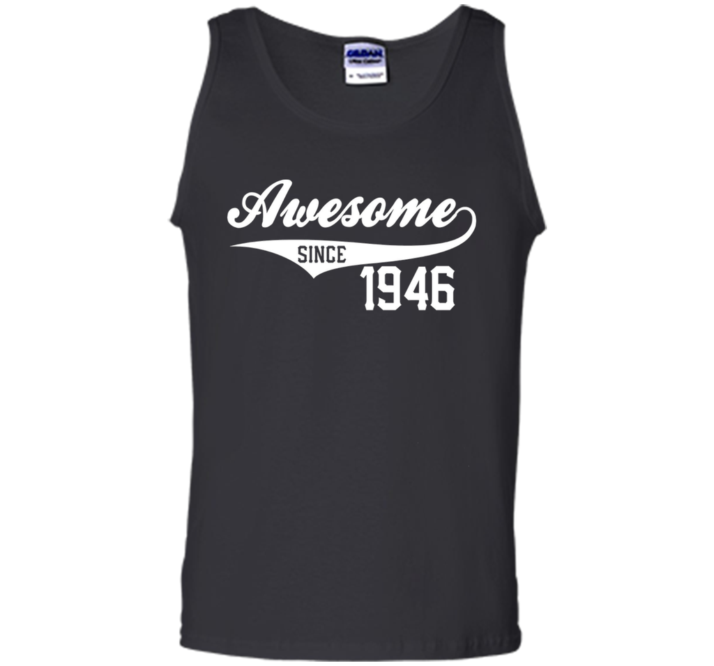 70th Birthday Gift Awesome 1946 Funny 70 year old T-Shirt