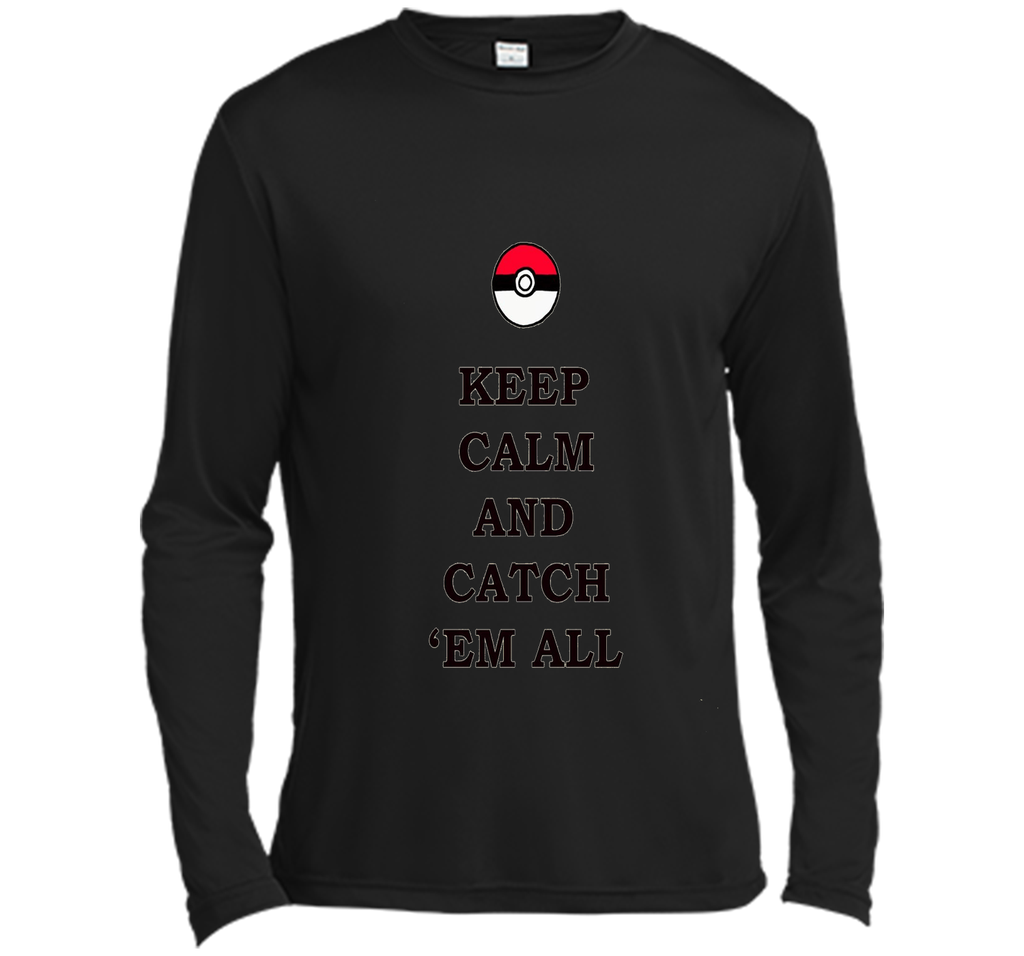 Keep Calm and Catch 'Em All T-Shirt