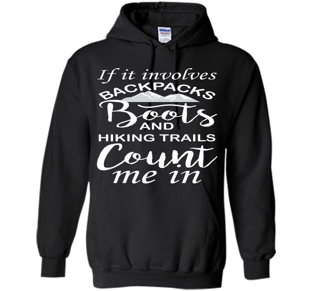 If It Involves Hiking Count Me In Outdoors Graphic T-shirt T-Shirt
