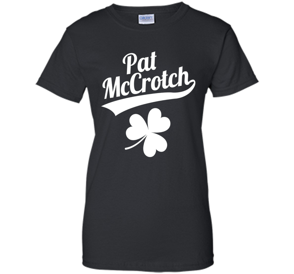Funny Pat McCrotch St. Patricks Shamrock Tee Shirt