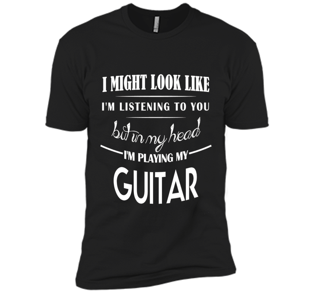 In my head I'm Playing My Guitar. T-shirt gift Guitar Player