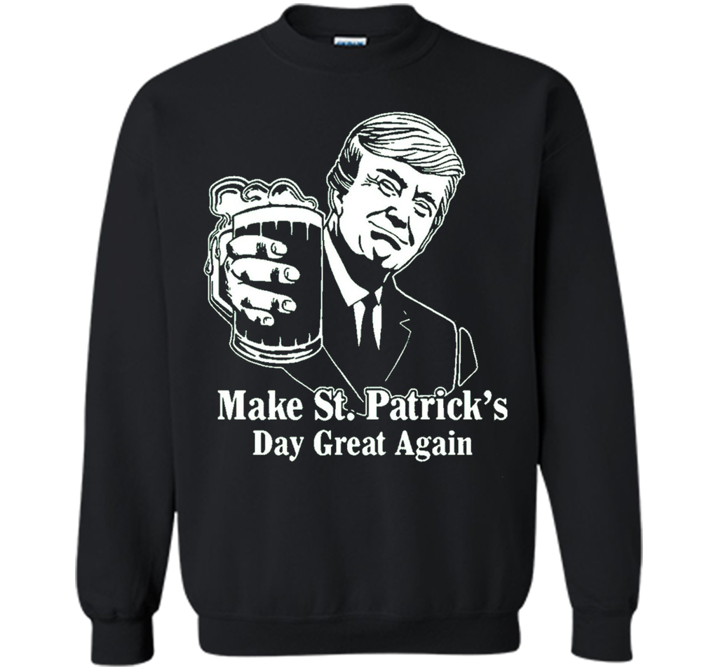 Trump Make St. Patrick's Day Great Again T-Shirt