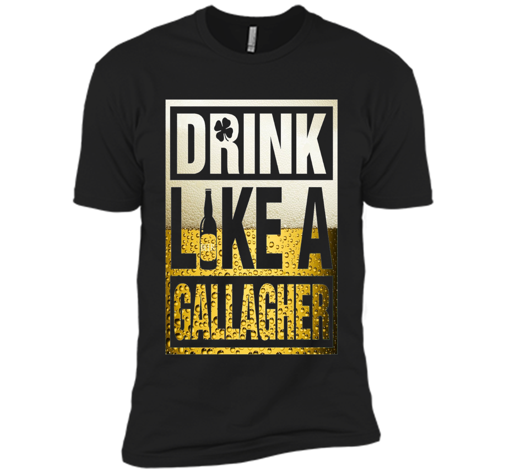 Drink Like A Gallagher Shirt