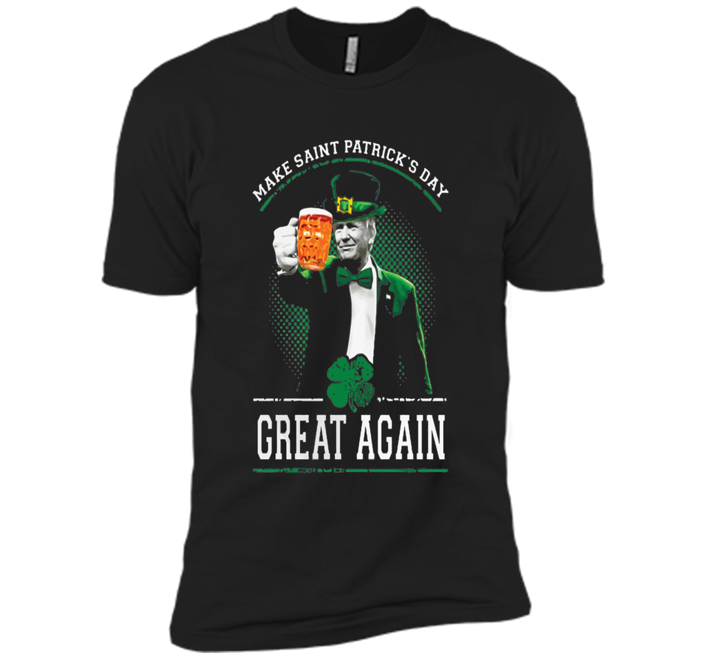 Irish - Make Saint Patrick Great Again T Shirt